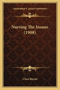 Nursing the Insane (1908) - Paperback