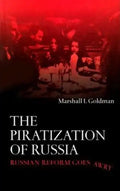 The Piratization of Russia: Russian Reform Goes Awry - Paperback