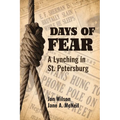 Days of Fear: A Lynching in St. Petersburg - Paperback