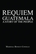 Requiem Guatemala: A Story of the People - Paperback
