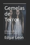 Gemelas de Terror: El Misterio de las Hermanas Cacho - Paperback
