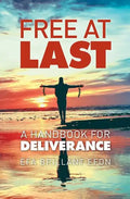 Free At Last: A Handbook for Deliverance - Paperback