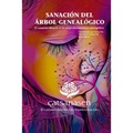 Sanación del Árbol Genealógico: El camino directo a tu empoderamiento energético - Paperback