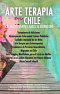 Arte Terapia en Chile: Creando Puentes hacia el Bienestar - Paperback