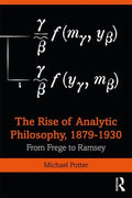 The Rise of Analytic Philosophy, 1879-1930: From Frege to Ramsey - Paperback