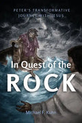 In Quest of the Rock: Peter's Transformative Journey with Jesus - Paperback