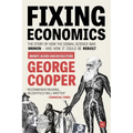 Fixing Economics: The story of how the dismal science was broken - and how it could be rebuilt - Paperback