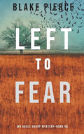Left to Fear (An Adele Sharp Mystery-Book Ten) - Hardcover