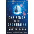 Christmas in the Crosshairs: An Elite Guardians Christmas Anthology - Paperback