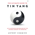 The Ultimate Guide to Yin Yang - Hardcover