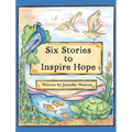 Six Stories to Inspire Hope - Hardcover