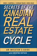 Secrets of the Canadian Real Estate Cycle: An Investor's Guide - Hardcover