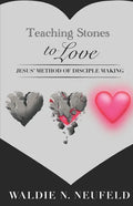 Teaching Stones to Love: Jesus' Model of Disciple-Making - Paperback