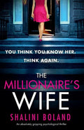The Millionaire's Wife: An absolutely gripping psychological thriller - Paperback