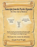 Transcripts from the Psychic Hypnotist: The Other Side of Medicine - Paperback