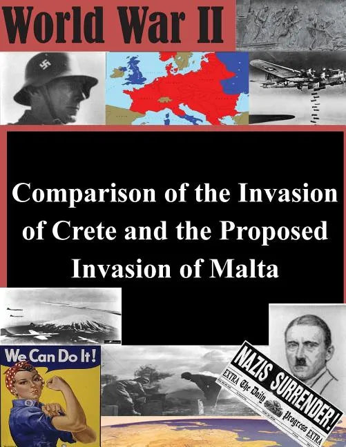 Comparison of the Invasion of Crete and the Proposed Invasion of Malta - Paperback