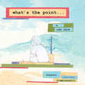 What's the Point... - Paperback