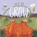 Let It Grow - Hardcover