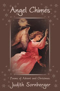 Angel Chimes: Poems of Advent and Christmas - Paperback