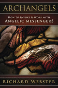 Archangels: How to Invoke & Work with Angelic Messengers - Paperback