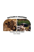Rattlers & Snappers: Teachings, Tales, and Tidbits - Paperback