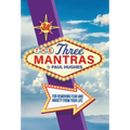 The Three Mantras: For Removing Fear and Anxiety from your Life - Hardcover