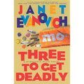 Three to Get Deadly: A Stephanie Plum Novel - Hardcover