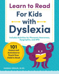 Learn to Read for Kids with Dyslexia: 101 Games and Activities to Teach Your Child to Read - Paperback