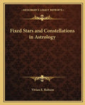 Fixed Stars and Constellations in Astrology - Paperback