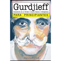 Gurdjieff para principiantes: con ilustraciones de Lucía Harari - Paperback