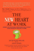 The New Heart at Work: Stories and Strategies for Building Self-Esteem and Reawakening the Soul at Work - Hardcover