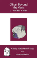 Ghost Beyond the Gate: A Penny Parker Mystery Story - Paperback