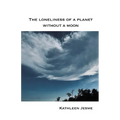 The loneliness of a planet without a moon - Paperback