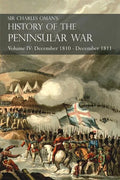 Sir Charles Oman's History of the Peninsular War Volume IV: December 1810 - December 1811 Masséna's Retreat.. Fuentes de Oñoro, Albuera, Tarragona - Paperback