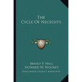 The Cycle of Necessity - Paperback