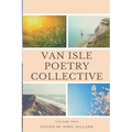 Van Isle Poetry Collective: Issue Two Spring - Paperback