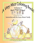 A Very Mice Coloring Book - Volume 1: Summertime Fun with the House-Mouse(R) Family by artist Ellen Jareckie - Paperback