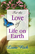 For the Love of Life on Earth - Paperback