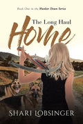 The Long Haul Home: Book One in the Hunker Down Series - Paperback