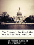 The Covenant the Sword the Arm of the Lord, Part 1 of 2 - Paperback