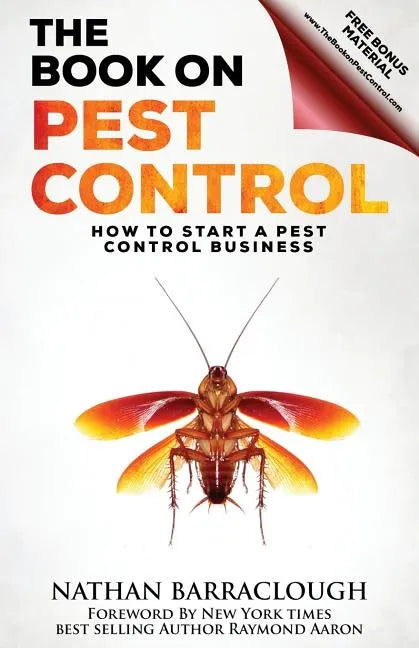 The Book On Pest Control: How to Start A Pest Control Business - Paperback