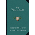 The Torch Of Life: A Key To Sex Harmony - Paperback