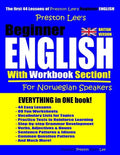 Preston Lee's Beginner English With Workbook Section For Norwegian Speakers (British Version) - Paperback