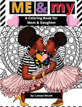 Me & My: A Mommy and Me Coloring Book for Mom and Daughter - Paperback