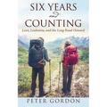 Six Years and Counting: Love, Leukemia, and the Long Road Onward - Paperback