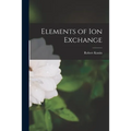 Elements of Ion Exchange - Paperback