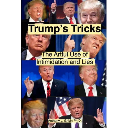 Trump's Tricks: The Artful Use of Intimidation and Lies - Paperback