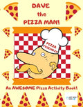 Dave the Pizza Man! An AWESOME Pizza Activity Book! - Paperback