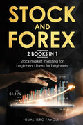 Stock and forex: 2 BOOKS IN 1: Stock market investing for beginners - Forex for beginners - Paperback