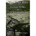 The Fritz Ritz German POWs in WWII America - Paperback